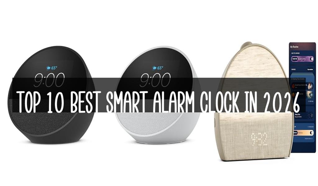 Top 10 Best Smart Alarm Clock in 2026