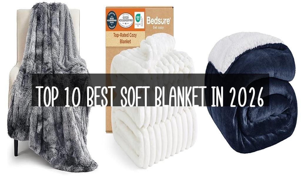Top 10 Best Soft Blanket in 2026